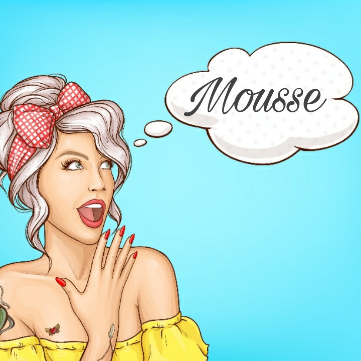 Mousse